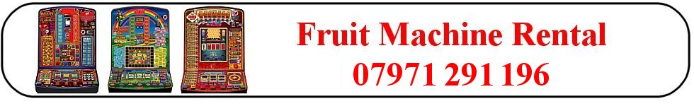 fruit machine rental